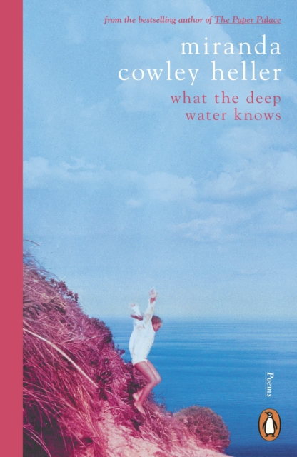 What the Deep Water Knows - Miranda Cowley Heller