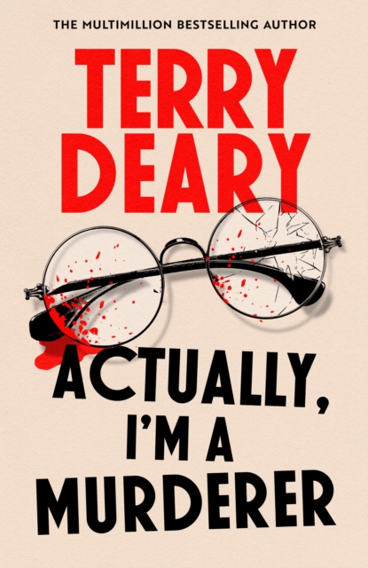 Actually, I'm A Murderer - Terry Deary