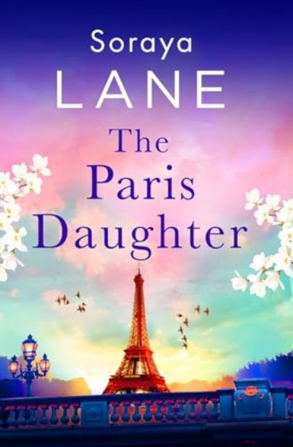 Paris Daughter - Soraya Lane