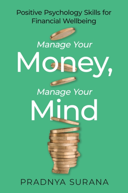 Manage Your Money, Manage Your Mind - Dr Pradnya Surana