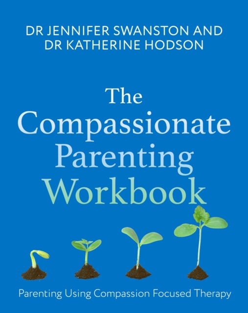 Compassionate Parenting Workbook - Dr. Jennifer|hodson Swanston