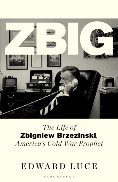 Zbig - Edward Luce