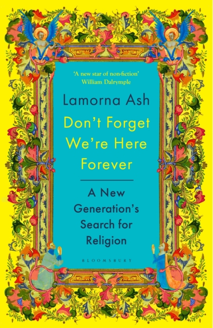 Don't Forget We're Here Forever - Lamorna Ash