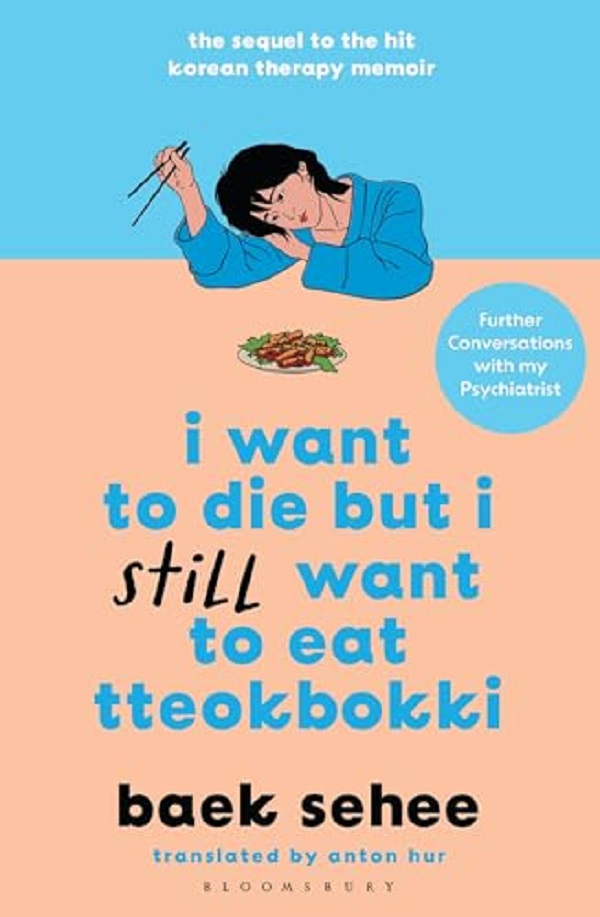 I Want to Die but I Still Want to Eat Tteokbokki - Baek Sehee