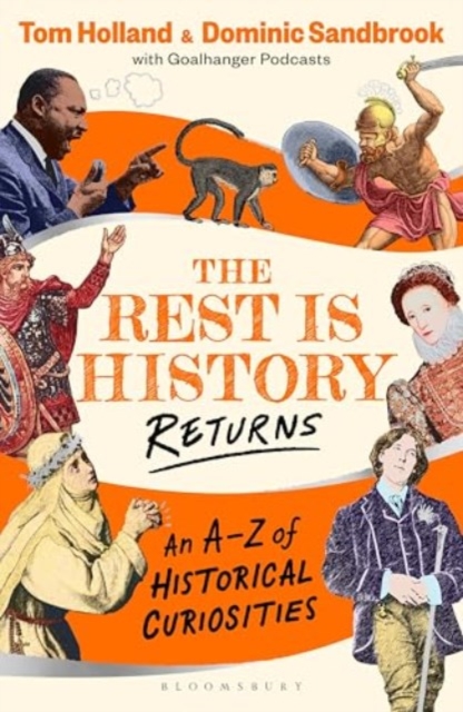 Rest is History Returns - Dominic (historian)|holland Sandbrook