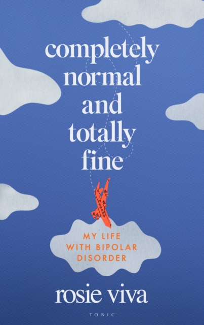 Completely Normal and Totally Fine - Rosie Viva