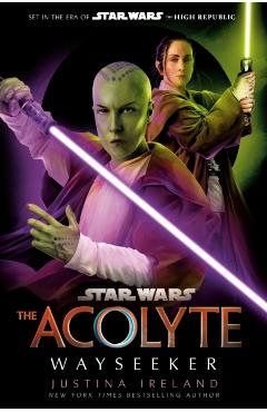 Coperta cărții 'Star Wars: The Acolyte: Wayseeker - Justina Ireland'