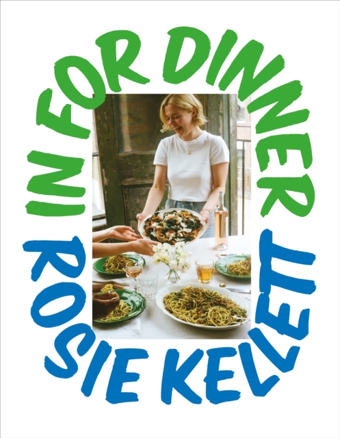 In for Dinner - Rosie Kellett