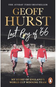 Coperta cărții 'Last Boy of ’66 - Sir Geoff Hurst'
