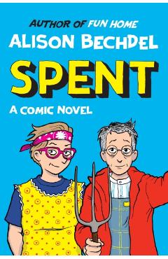 Coperta cărții 'Spent - Alison Bechdel'