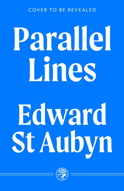 Parallel Lines - Edward St Aubyn