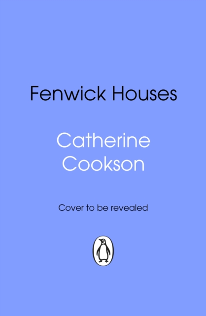 Fenwick Houses - Catherine Cookson