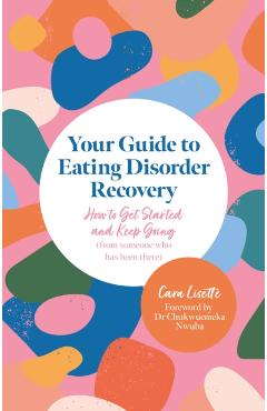 Your Guide to Eating Disorder Recovery - Cara Lisette