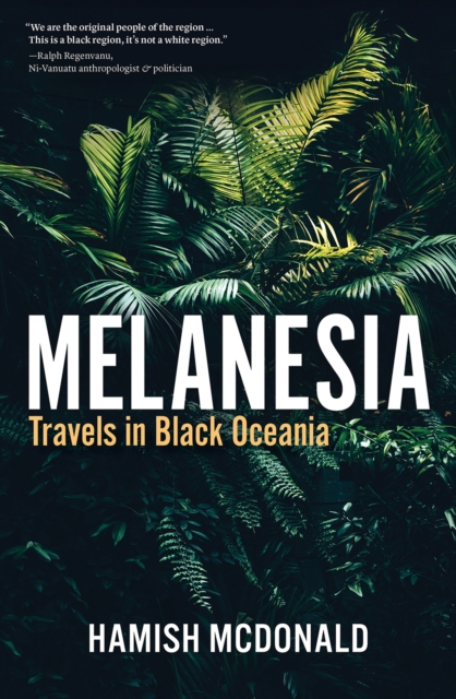 Melanesia - Hamish Mcdonald