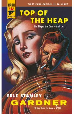 Poza produsului Top of the Heap - Erle Stanley Gardner