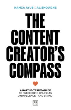 Coperta cărții 'Content Creator's Compass - Hamza|alishquiche Ayub'