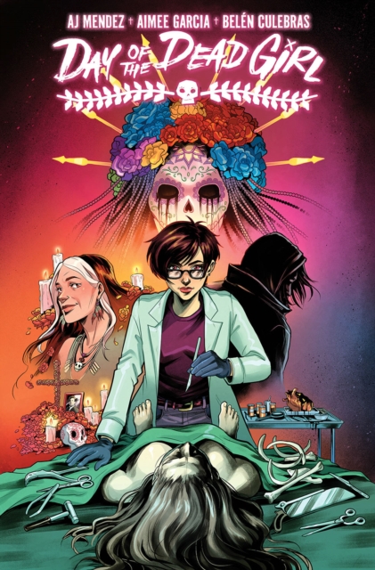 Day of the Dead Girl, Volume 1 - A.j.|garcia Mendez