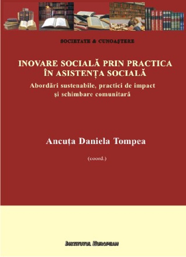 Inovare sociala prin practica in asistenta sociala - Ancuta Daniela Tompea