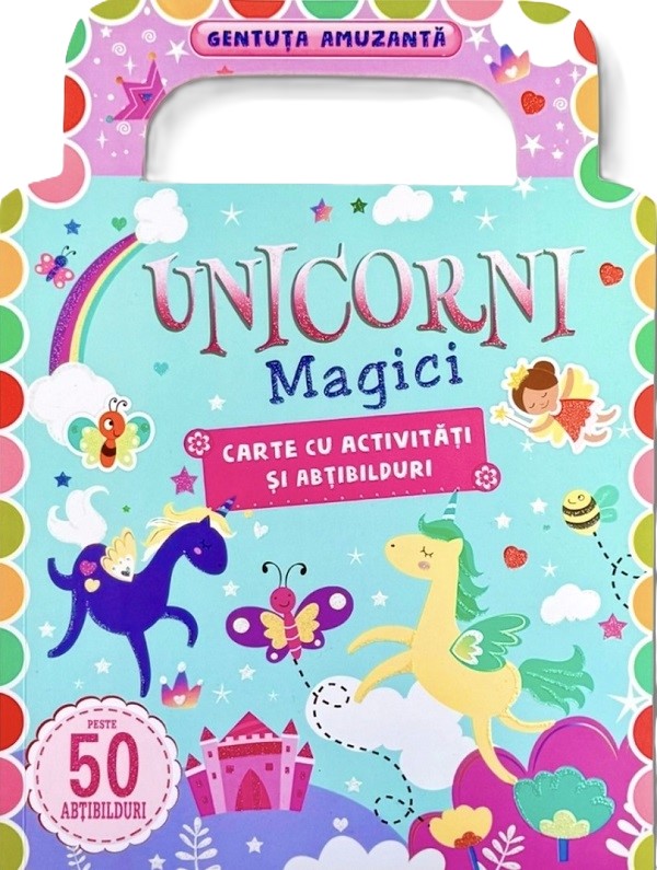 Unicorni magici: Carte cu activitati si abtibilduri. Gentuta amuzanta