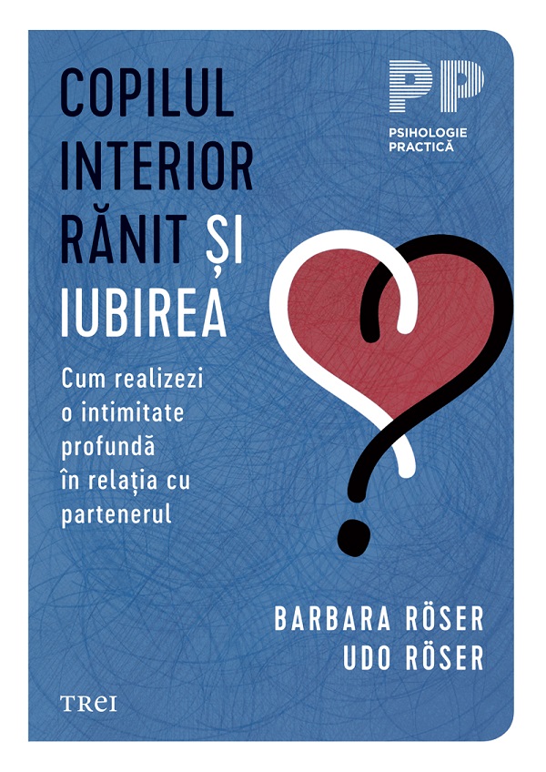 eBook Copilul interior ranit si iubirea - Barbara Roser, Udo Roser