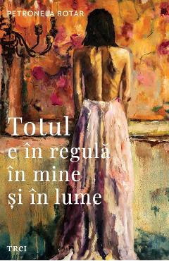 Poza produsului eBook Totul e in regula in mine si in lume - Petronela Rotar