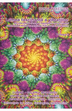 Poza produsului Lumea fascinanta a vibratiilor Vol.3 - Henri Chretien
