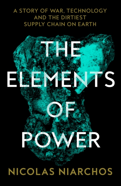Coperta cărții 'Elements of Power - Nicolas Niarchos'