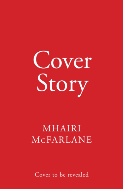 Cover Story - Mhairi Mcfarlane