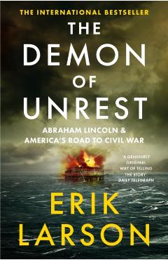 Poza produsului Demon of Unrest - Erik Larson