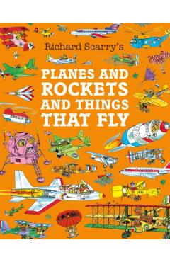 Coperta cărții 'Planes and Rockets and Things That Fly - Richard Scarry'