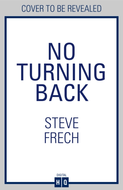 No Turning Back - Steve Frech
