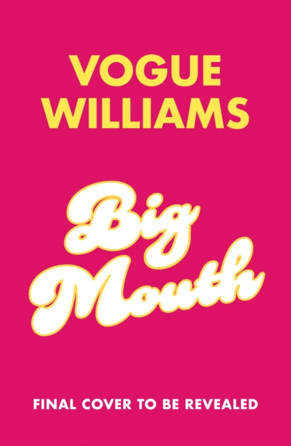 Big Mouth - Vogue Williams