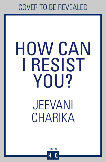 How Can I Resist You? - Jeevani Charika