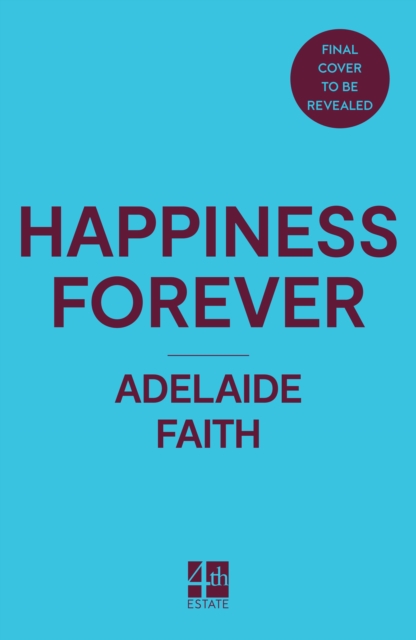 Happiness Forever - Adelaide Faith