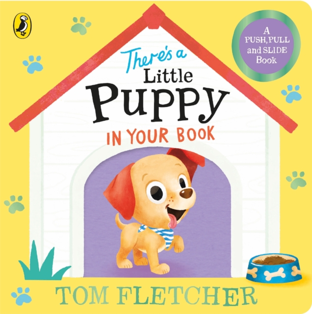 There’s a Little Puppy in Your Book - Tom Fletcher