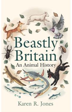 Beastly Britain - Karen R. Jones