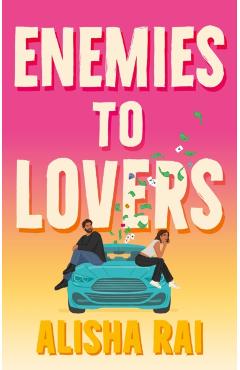 Coperta cărții 'Enemies to Lovers - Alisha Rai'
