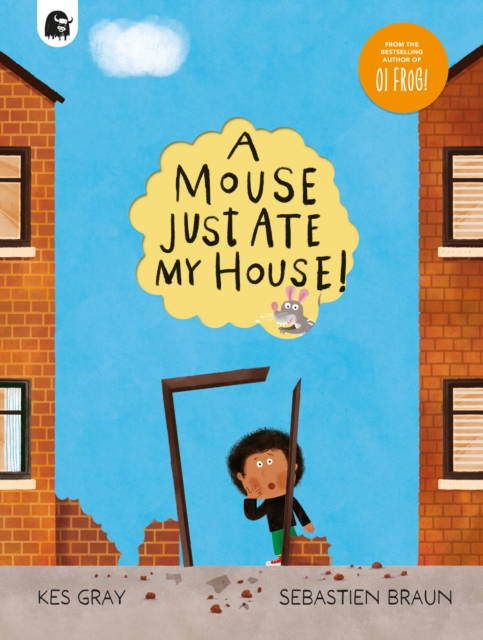 Mouse Just Ate My House! - Kes Gray