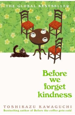 Poza produsului Before We Forget Kindness - Toshikazu Kawaguchi