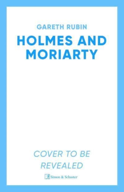Holmes and Moriarty - Gareth Rubin