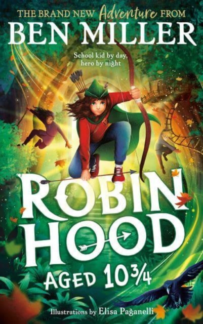 Robin Hood Aged 10 3/4 - Ben Miller
