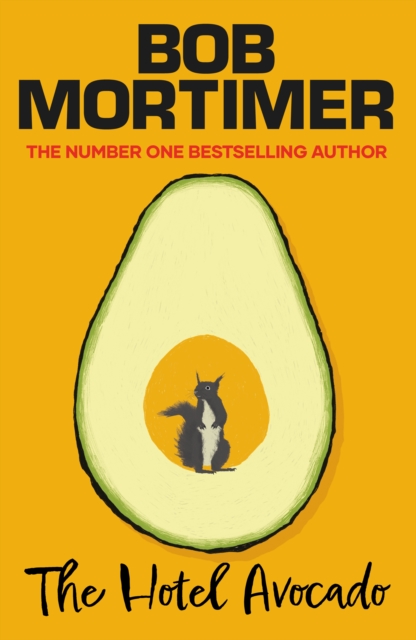 Hotel Avocado - Bob Mortimer