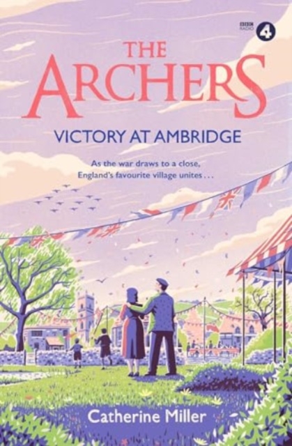 Archers: Victory at Ambridge - Catherine Miller