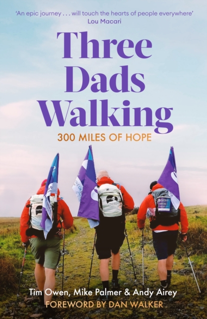 Three Dads Walking - Tim|palmer Owen