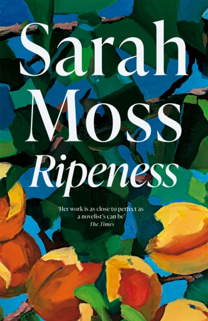 Ripeness - Sarah Moss