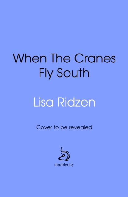 When the Cranes Fly South - Lisa Ridzen