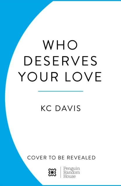 Who Deserves Your Love - Kc Davis