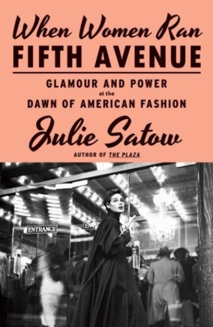 When Women Ran Fifth Avenue - Julie Satow