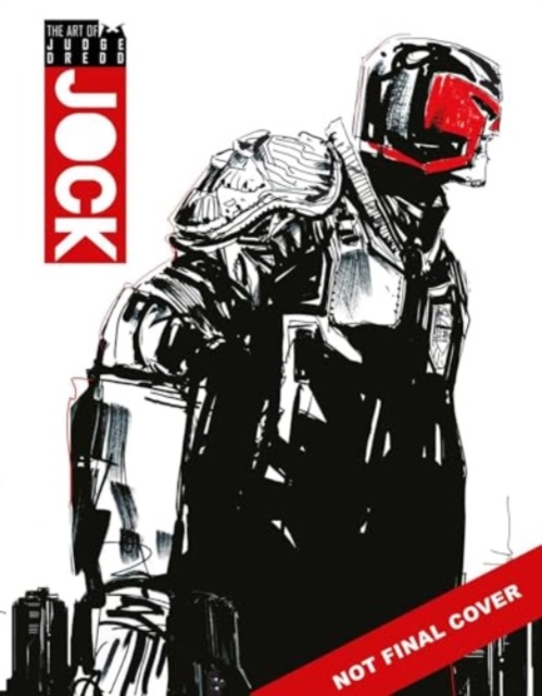 Art of Judge Dredd by Jock -