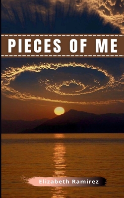 Pieces of Me - Elizabeth Ramirez